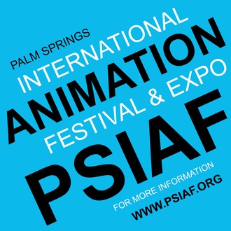 Palm Springs Animation Festival & Expo (PSIAF) 2023 | Animation Film  Festivals
