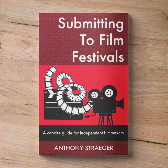 Submitting to Film Festivals: A Concise Guide for Independent Filmmakers